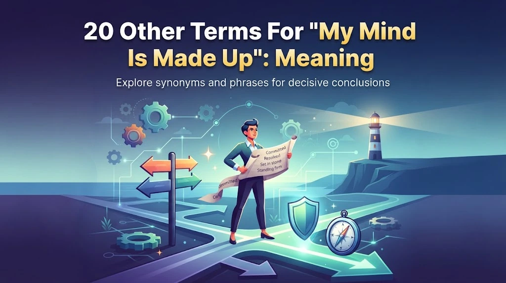 other terms for my mind is made up meaning with gramoraa